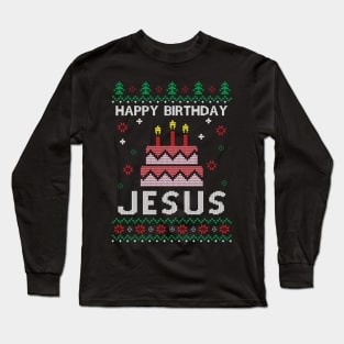 Happy Birthday Jesus Long Sleeve T-Shirt